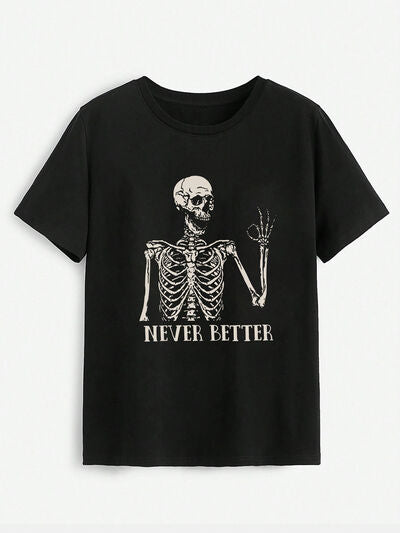 NEVER BETTER Round Neck Short Sleeve T-Shirt